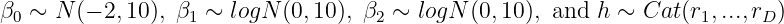 β  ∼ N (− 2,10), β ∼  logN (0,10), β ∼  logN  (0,10), and h ∼ Cat (r ,...,r )
 0                1                 2                              1     D
